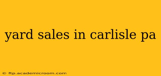 yard sales in carlisle pa