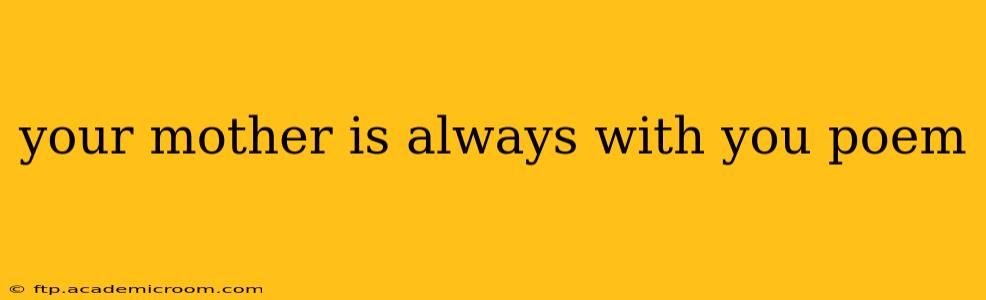 your mother is always with you poem